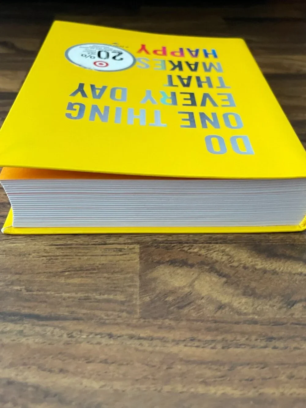 Do One Thing Every Day That Makes You Happy : A Journal